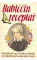 Babiččin receptář. Osvědčené lidové rady a návody na předcházení