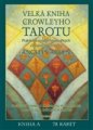 Velká kniha Crowleyho Tarotu (Velký komplet) - A. Arrien