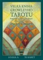 Velká kniha Crowleyho Tarotu (Velký komplet) - A. Arrien