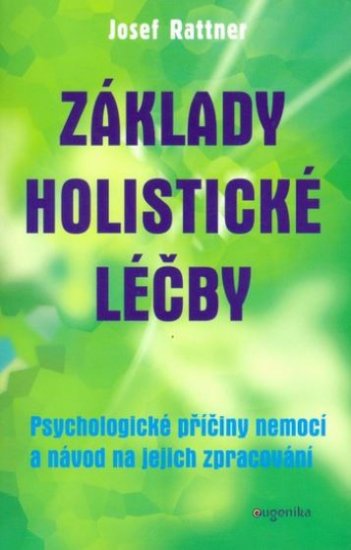 Základy holistické léčby - J.Rattner - Kliknutím na obrázek zavřete