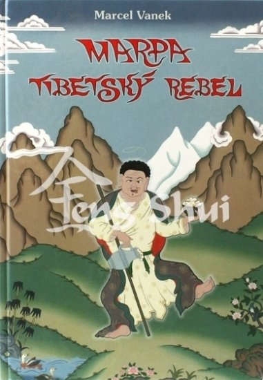 Marpa - Tibetský rebel - Marcel Vanek - Kliknutím na obrázek zavřete