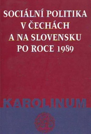 Sociální politika v Čechách na Slovensku po roce 1989 - Kliknutím na obrázek zavřete