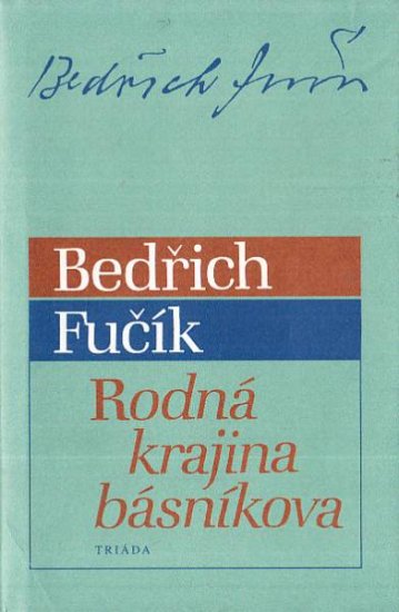 Rodná krajina básníkova - Bedřich Fučík - Kliknutím na obrázek zavřete