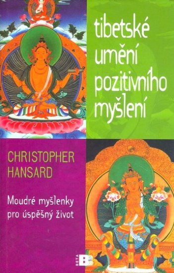 Tibetské umění pozitivního myšlení - Christopher Hansard - Kliknutím na obrázek zavřete