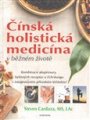 Čínská holistická medicína v běžném životě - Steven Cardoza