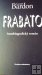 Frabato Autobiografický román - František Bardon