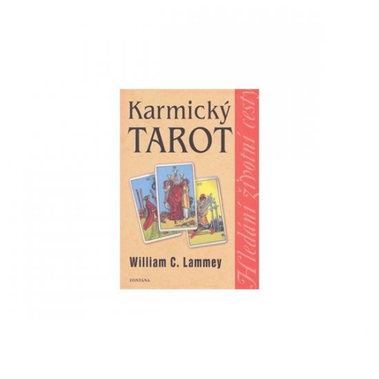 Karmický tarot - William C. Lammey - Kliknutím na obrázek zavřete