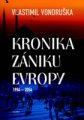 Kronika zániku Evropy - Vlastimil Vondruška