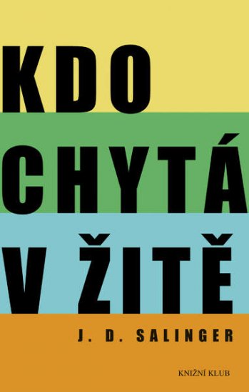 Kdo chytá v žitě - Jerome David Salinger - Kliknutím na obrázek zavřete
