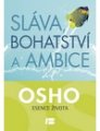 Sláva, bohatství a ambice - OSHO