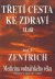 Třetí cesta ke zdraví II. díl - Josef A. Zentrich