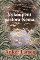 Vykoupení pastora Nema - Anker Larsen