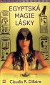 Egyptská magie lásky - Claudia R. Dillaire