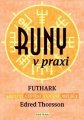 Runy v praxi FUTHARK - Edred Thorsson