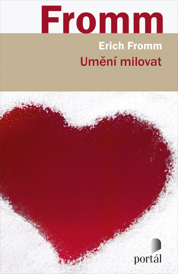 Umění milovat - Erich Fromm - Kliknutím na obrázek zavřete
