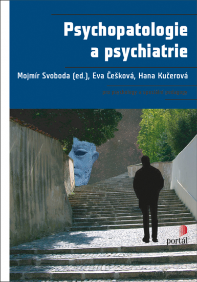 Psychopatologie a psychiatrie - M. Svoboda (ed.), E. Češková - Kliknutím na obrázek zavřete