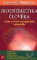 Bioenergetika člověka - G. Malachov (Podtitul: Cesty zvýšení ene