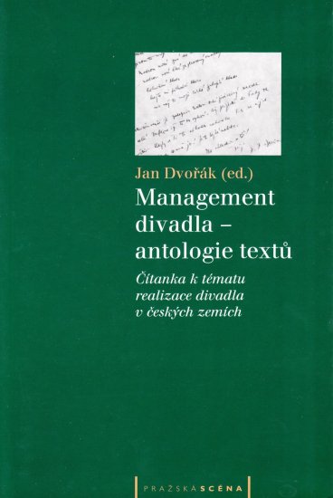 Management divadla - antologie textů - Jan Dvořák (ed.) - Kliknutím na obrázek zavřete