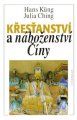 Křesťanství a náboženství Číny - Hans Küng - Julia Ching