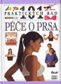 Péče o prsa - 101 praktických rad - Miriam Stoppard