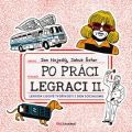 Po práci legraci II. Lexikon lidové tvořivosti z dob socialismu-