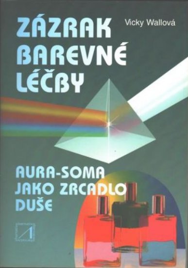 Zázrak barevné léčby - Vicky Wallová - Kliknutím na obrázek zavřete