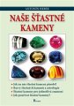 Naše šťastné kameny - Antonín Hrbek