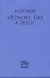 Věčnost, čas a duch - Plótínos Věčnost, čas a duch - Plótínos