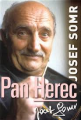 Pan Herec Josef Somr - Dana Čermáková