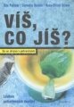 Víš, co jíš? - U.Pollmer, C. Hoicke, H.-U.Grimm