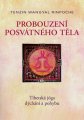 Probuzení posvátného těla - Tenzin Wangyal Rinpočhe