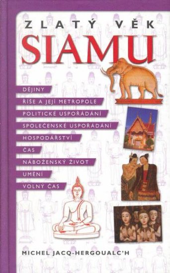 Zlatý věk Siamu - Michel Jacq-Hergoualc'h - Kliknutím na obrázek zavřete