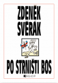 Po strništi bos - Zdeněk Svěrák