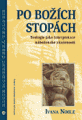Po Božích stopách - Ivana Noble