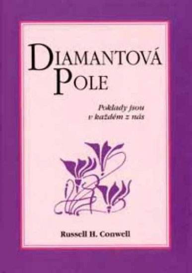 Diamantová pole - Russell H. Conwell - Kliknutím na obrázek zavřete