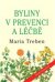 Byliny v prevenci a léčbě - Maria Treben