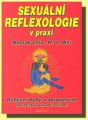 Sexuální reflexologie v praxi - Mantak Chia, W. U. Wei