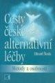 Cesty české alternativní léčby - Eduard Škoda