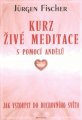 Kurz živé meditace s pomocí andělů - Jürgen Fischer