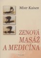 Zenová masáž a medicína - Mistr Kaisen