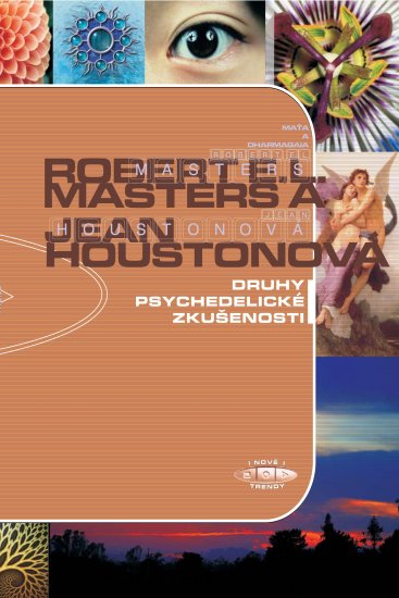 Druhy psychedelické zkušenosti - R. Masters a J. Houstonová - Kliknutím na obrázek zavřete