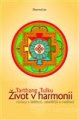 Život v harmonii - Tharthang Tulku