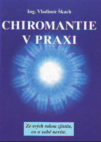 Chiromantie v praxi - Ing. Vladimír Škach - Kliknutím na obrázek zavřete