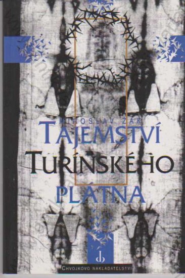 Tajemství Turínského plátna - Miroslav Žák - Kliknutím na obrázek zavřete