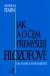 Jak a o čem přemýšlejí filozofové od antiky k postmoderně - Fear