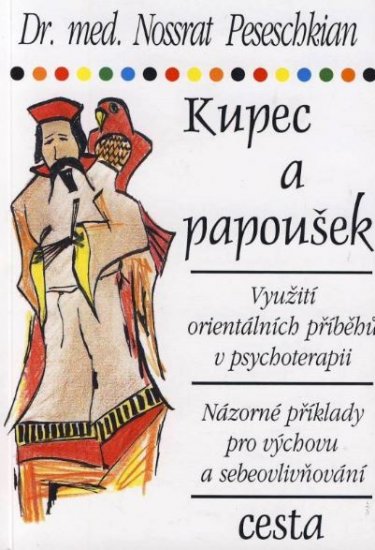 Kupec a papoušek - Nossrat Peseschkian - Kliknutím na obrázek zavřete