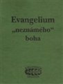 Evangelium "neznámého boha" (ranně křesťanské texty)