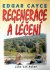 Edgar Cayce - Regenerace a léčení - John Van Auken