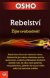 Rebelství - OSHO Rebelství - OSHO