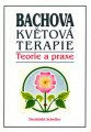 Bachova květová terapie: Teorie a praxe - Mechthild Scheffer